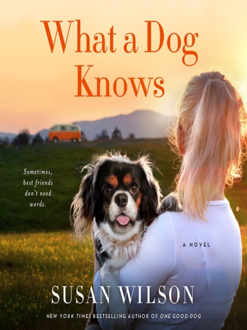 Title details for What a Dog Knows by Susan Wilson - Available